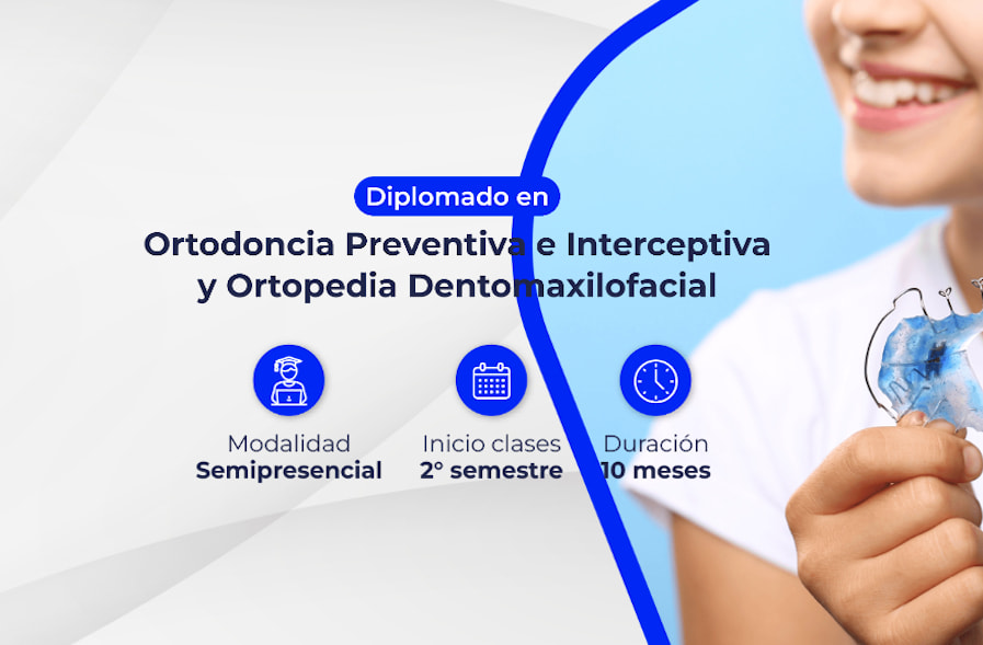 Ortodoncia Preventiva e Interceptiva y Ortopedia Dentomaxilofacial