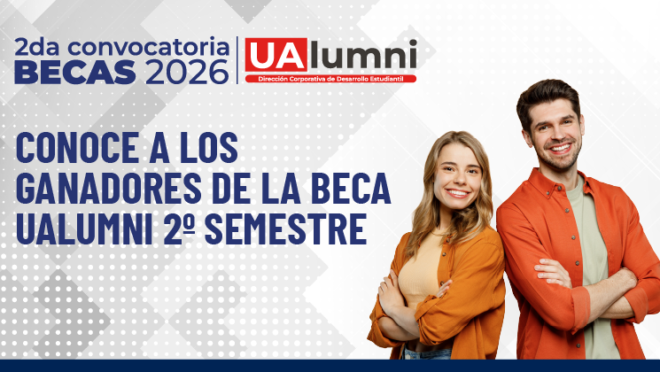Conoce a los ganadores de las becas UAlumni